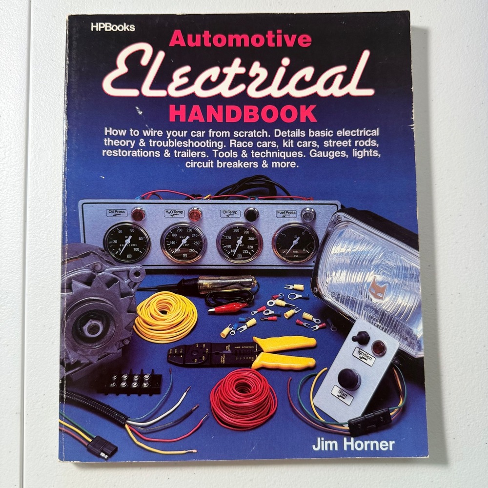 Automotive Electrical Handbook How to Wire Car Street‎ Rod Horner HPBooks
